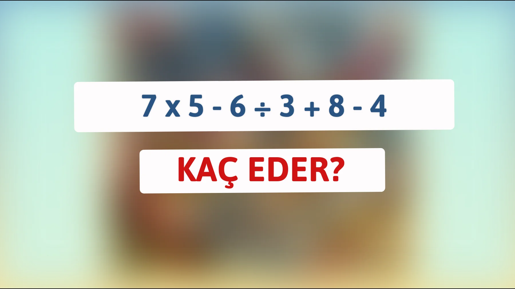 "Dâhilerin Kapışacağı Zeka Testi: Bu Matematik Bulmacasını Çözebilir misin?""