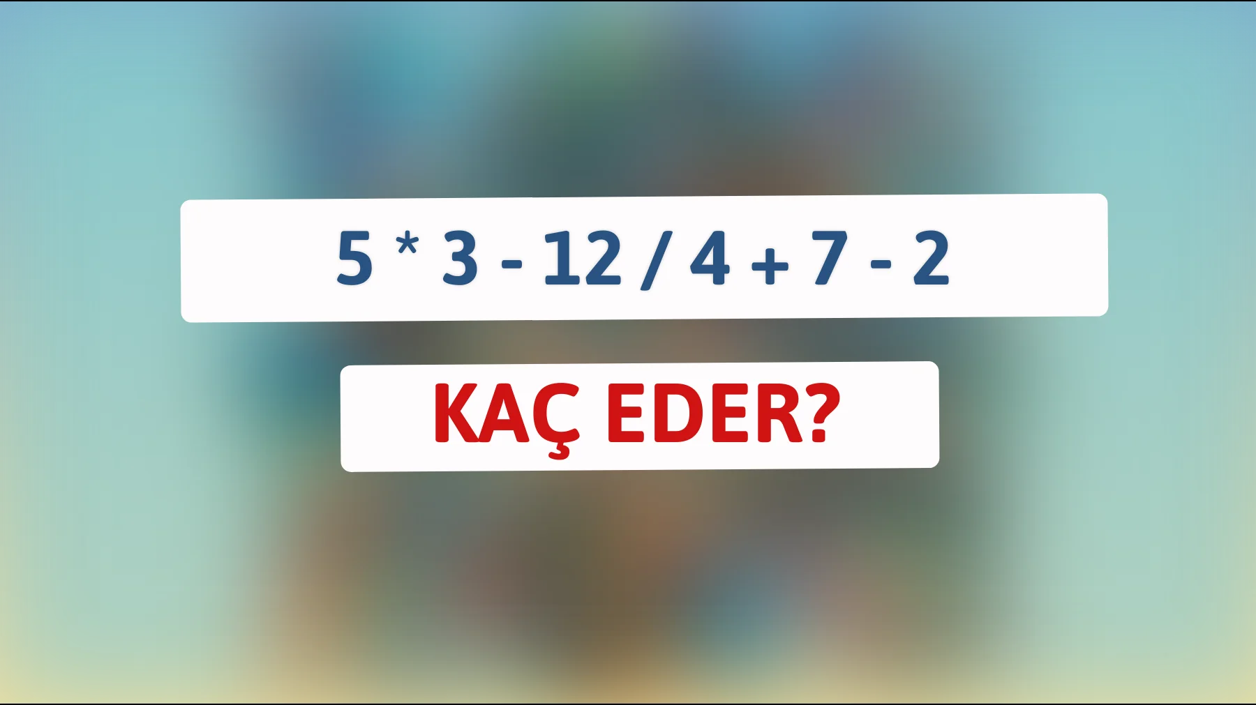 "Zekanızın sınırlarını zorlayın: Bu matematik bilmecesini çözebilir misiniz?""