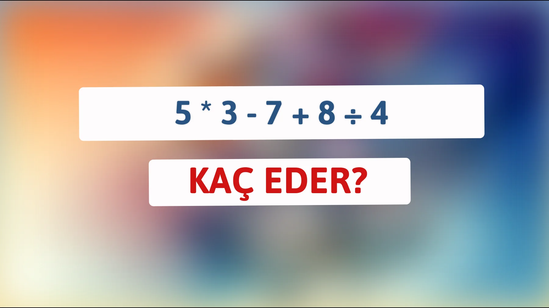 Zeka küpü müsün? Sadece en iyiler bu matematik bilmecesini çözebilir!"