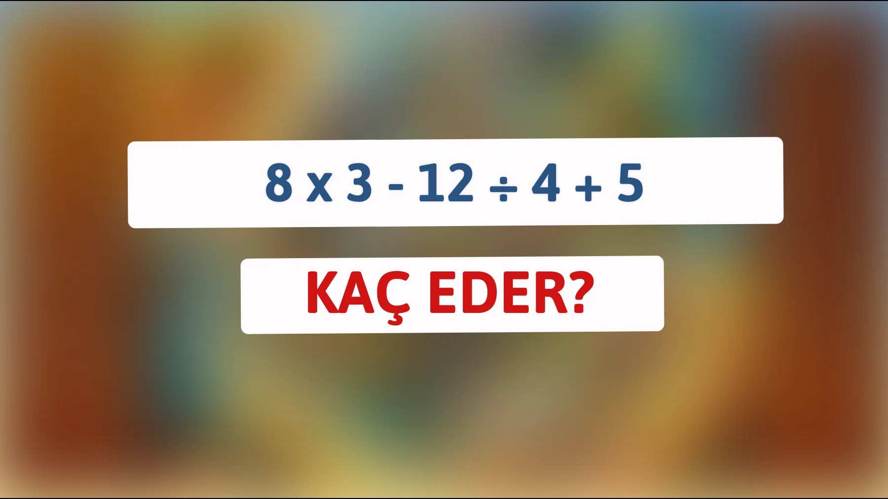 Dahi misin? Bu matematik bilmecesiyle zekanı sınamaya var mısın?"