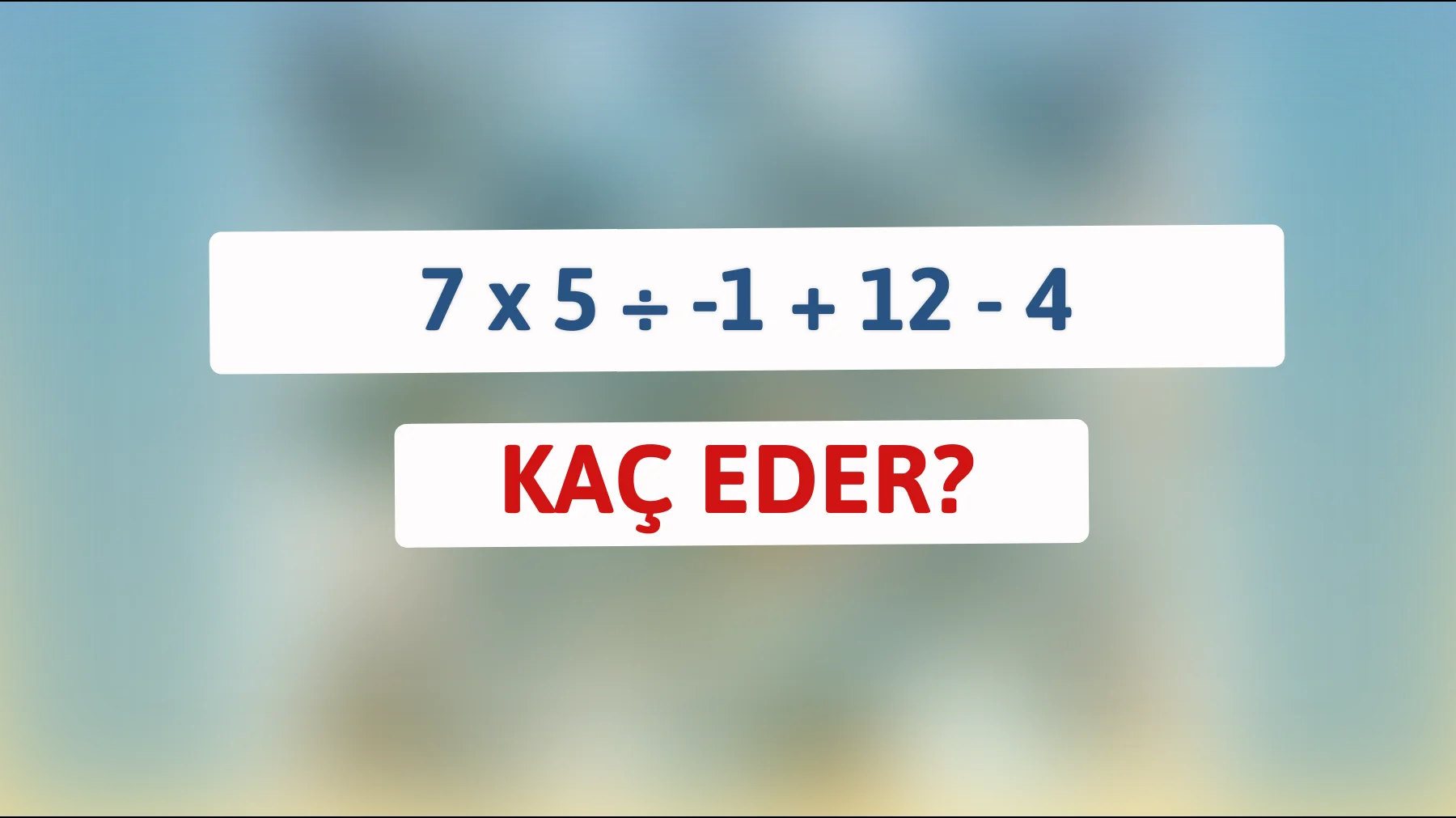 Zeka sınavına hazır mısın? Bu matematik sorusunu çözebilir misin?"
